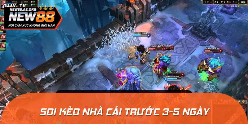 Đừng quên soi kèo nhà cái khi cá cược League Of Legends trước 3-5 ngày