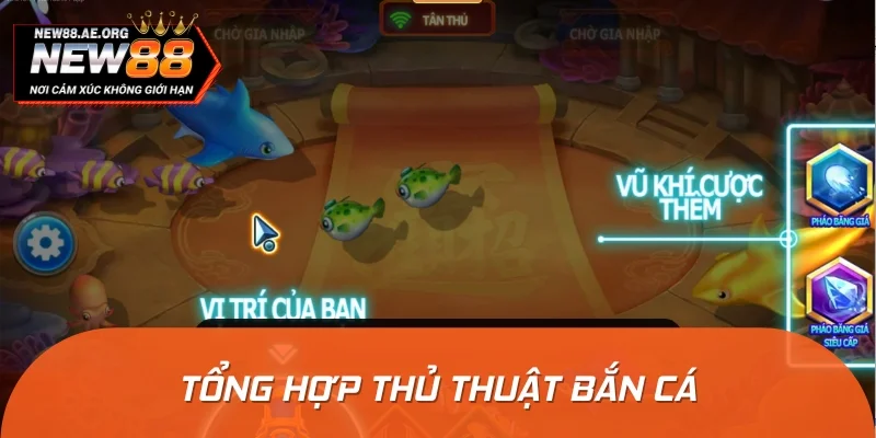 Mách nhỏ thủ thuật bắn cá dành cho người mới